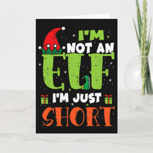 Im Not An Elf Just Short Funny Christmas Xmas Men  Card