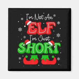 Im Not An Elf Just Short Funny Christmas Xmas Men  Magnet