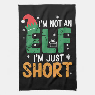 Im Not An Elf Just Short Funny Christmas Xmas  Tea Towel