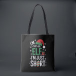 I'm Not An Elf Just Short Funny Christmas Xmas Tote Bag<br><div class="desc">I'm Not An Elf Just Short Funny Christmas Xmas</div>