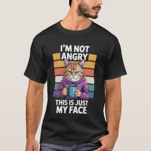 I'm Not Angry This is Just Cat Lovers T-Shirt