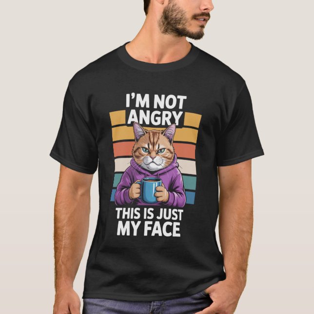 I'm Not Angry This is Just Cat Lovers T-Shirt (Front)