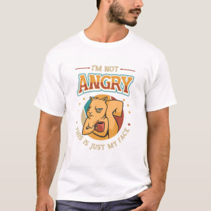 Im Not Angry This Is Just My Face Grumpy Grouch T-Shirt