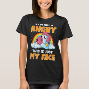 I'm Not Angry This Is Just My Face Unicorn for Gi T-Shirt