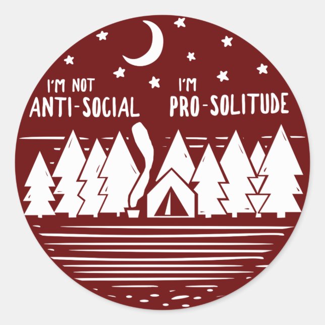 I'm Not Ant-Social I'm Pro-Solitude Classic Round Sticker (Front)