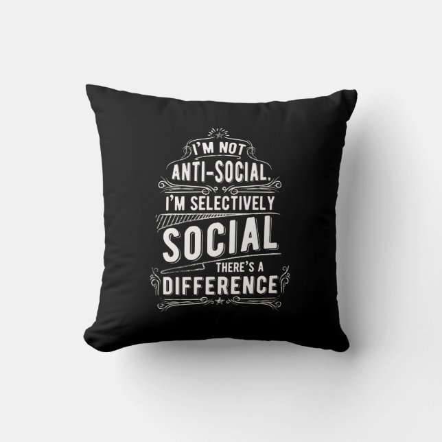 I'm Not Anti Social Cushion (Front)