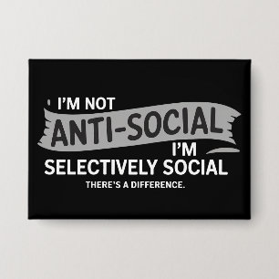 I'm Not Anti-Social I'm Selectively Social Funny