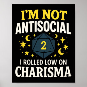 I'm Not Antisocial - Funny Tabletop Rpg Gamer Poster