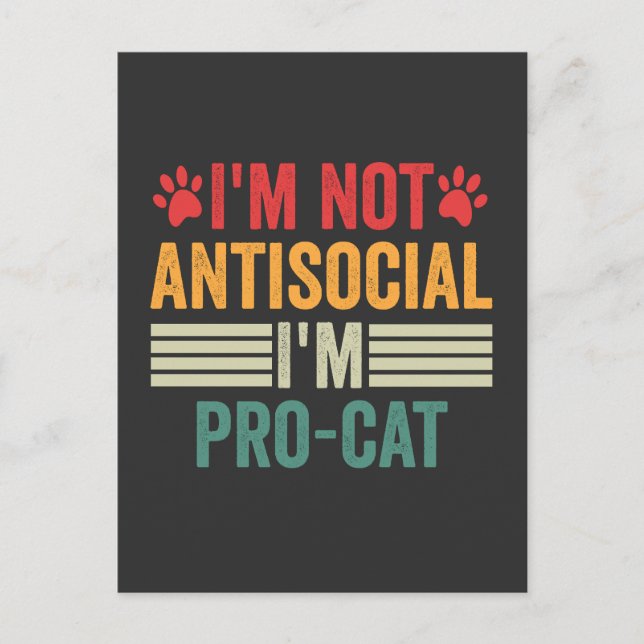 I'm Not Antisocial I'm Pro-Cat Funny Introvert Pet Postcard (Front)