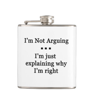 I'm Not Arguing Hip Flask