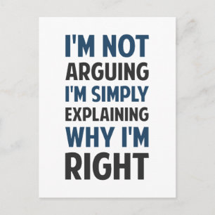 I'm Not Arguing I'm Explaining Postcard