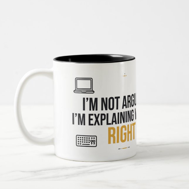 I'm Not Arguing I'm Explaining Why I'm Right Mug (Left)