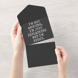 I'm Not Arguing I'm Just Explaining Why I'm Right. All In One Invitation