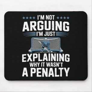 I'm Not Arguing I'm Just Explaining Why It Wasn't  Mouse Pad