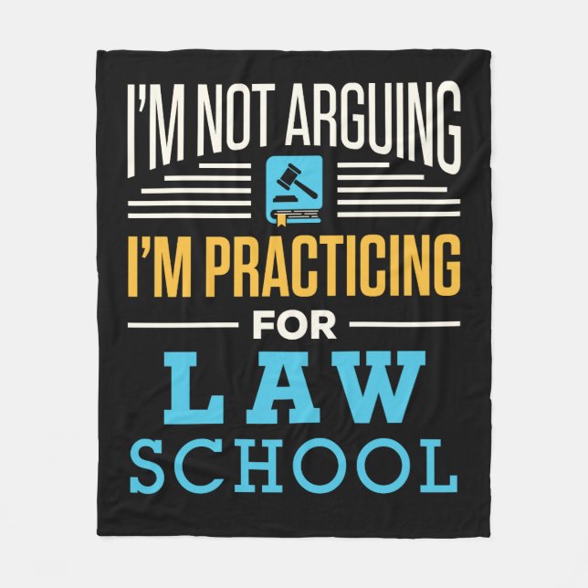 I'm Not Arguing I'm Practicing for Law School  Fleece Blanket (Front)