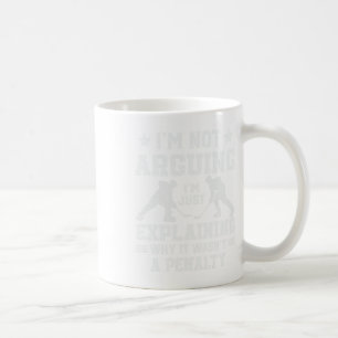 I'm Not Arguing Just Explaining Why It Wasn't A Pe Coffee Mug