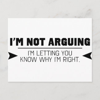 I'm Not Arguing Postcard