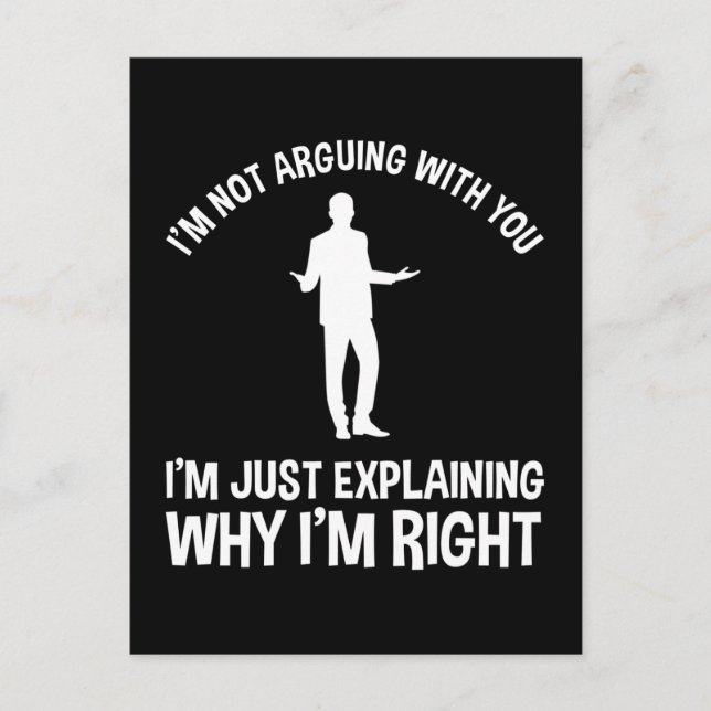 I'm Not Arguing With You Postcard (Front)