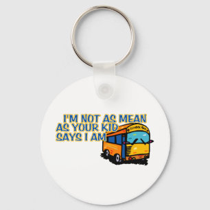 I'm Not As Mean.... Key Ring