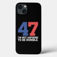 I'm Not Aspiring To Be Humble Kamala Harris 47 
