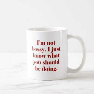I'm not Bossy Coffee Mug