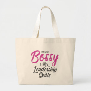 I'm Not Bossy I Have Leadership Skills Large Tote Bag
