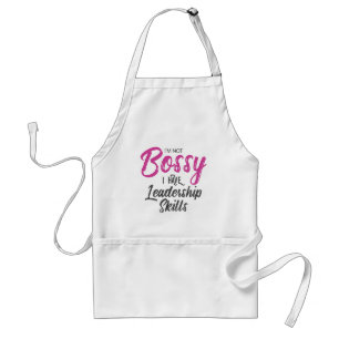 I'm Not Bossy I Have Leadership Skills Standard Apron