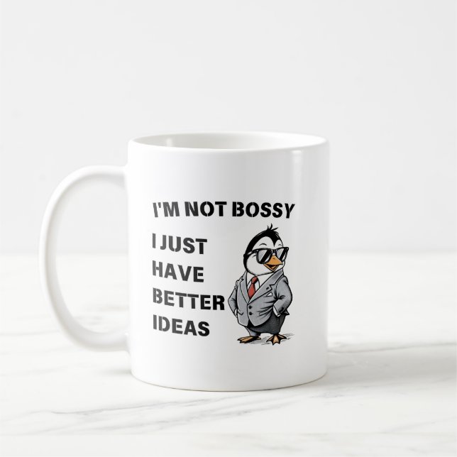 I'm not bossy. I just have better ideas Coffee Mug (Left)