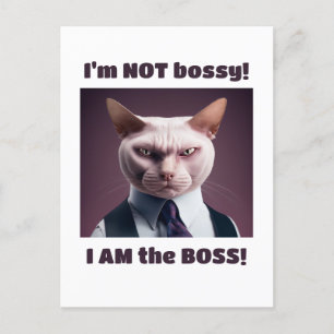 I'm Not Bossy, I'm The Boss - Funny Boss Cat Postcard