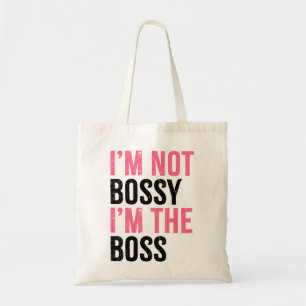 I'm Not Bossy I'm the Boss Girls  Tote Bag