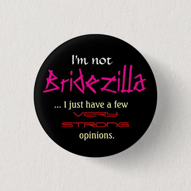I'm not Bridezilla 3 Cm Round Badge (Front)