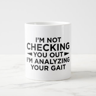 I'm Not Checking You Out I'm Analysing Your Gait - Large Coffee Mug