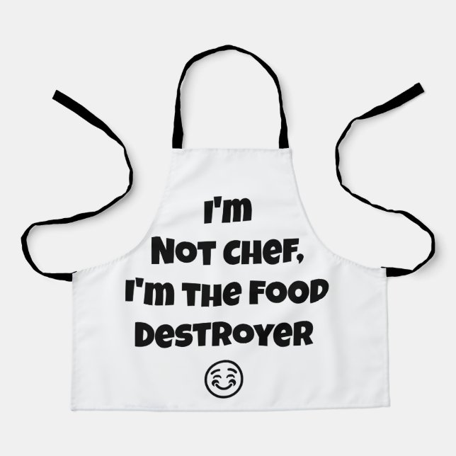 I'm Not Chef I'm The Food Destroyer Funny Apron (Front)
