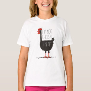 I'm Not Chicken, I'm Art - Quirky Retro T Shirt