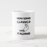 I'm Not Classique, I'm Italian: Sono Italiano MUG