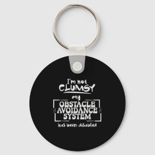 Im Not Clumsy A Funny And Sarcastic Quote  Key Ring