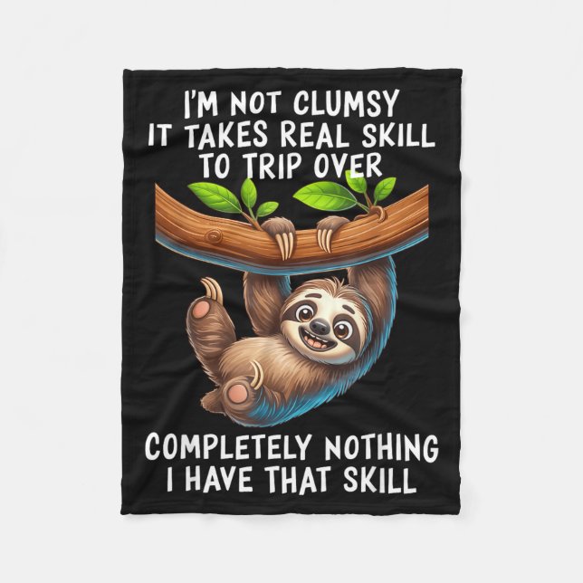 I'm Not Clumsy It Takes Real Skill To Trip Over Co Fleece Blanket (Front)