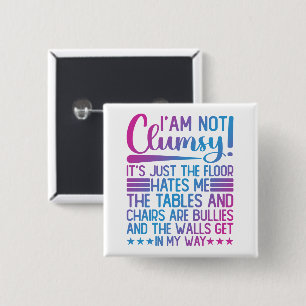 I'm Not Clumsy Its Just Funny Sayings Sarcastic  15 Cm Square Badge