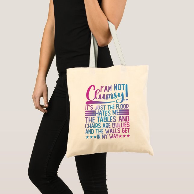 I'm Not Clumsy Its Just Funny Sayings Sarcastic  Tote Bag (Front (Product))