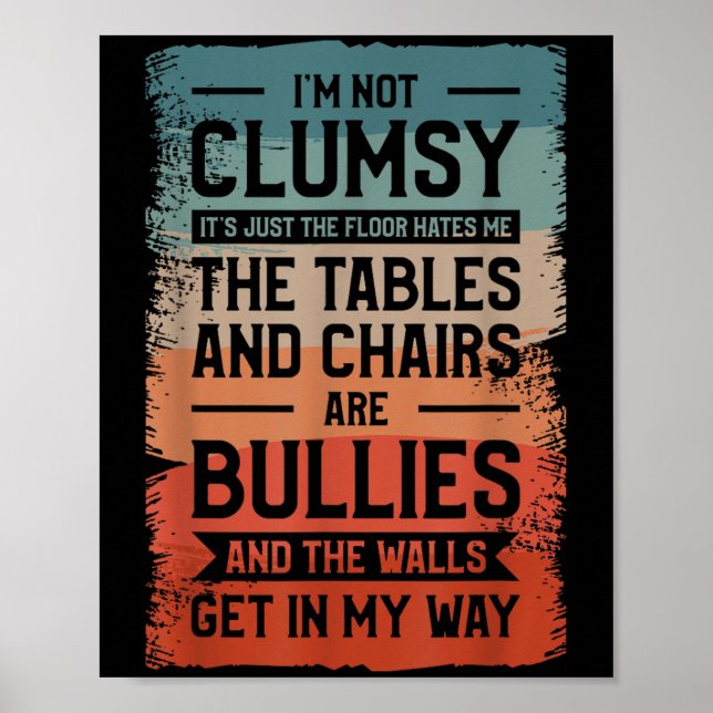 I'm Not Clumsy It's Just The Floor Hates Me The Ta Poster (Front)