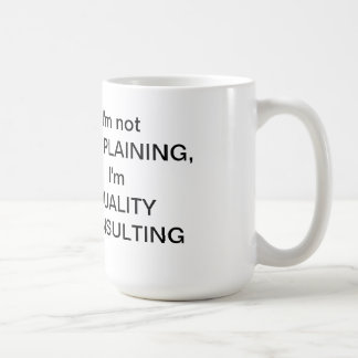 I'm not COMPLAINING mug