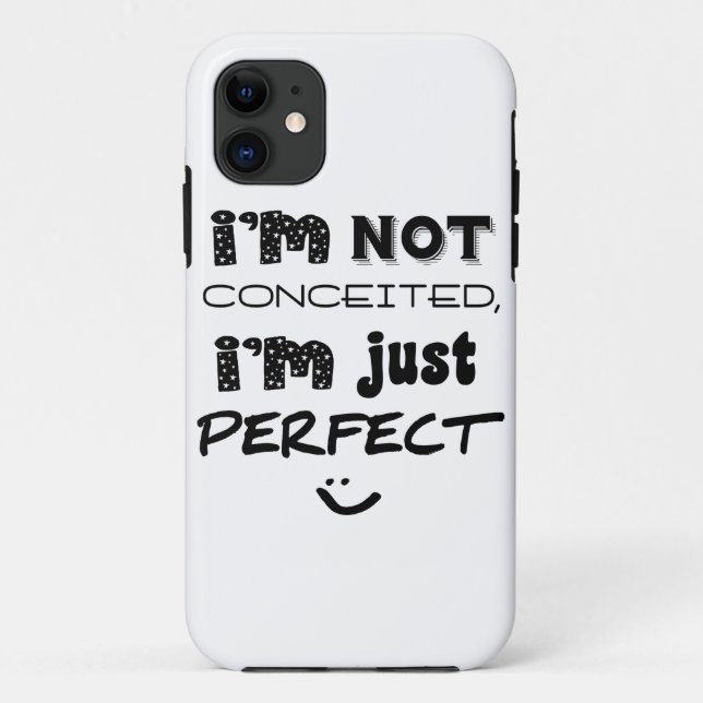 I'm Not Conceited, I'm Just Perfect Case-Mate iPhone Case (Back)