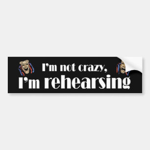 I'm Not Crazy Bumper Sticker