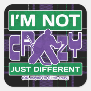 I'm Not Crazy, Funny Hockey Goalie Stickers