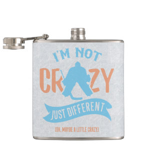 I'm Not Crazy Ice Hockey Goalie Hip Flask