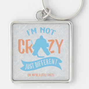 I'm Not Crazy Ice Hockey Goalie Key Ring