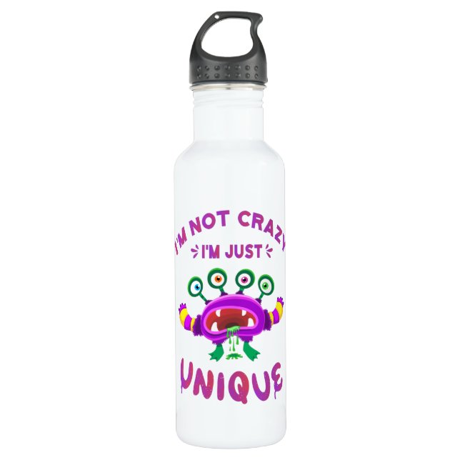 I'm not crazy I'm just unique 710 Ml Water Bottle (Front)