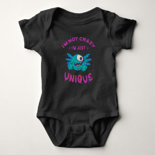I'm not crazy I'm just unique Axolotl Baby Bodysuit