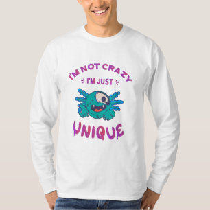 I'm not crazy I'm just unique Axolotl T-Shirt