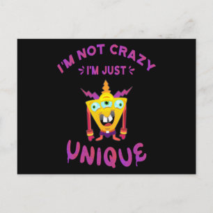 I'm not crazy I'm just unique Postcard